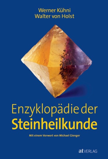 Buch: Enzyklopädie der Steinheilkunde von Werner Kühni, Walter von Holst