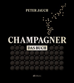 Buch: Champagner – Das Buch von Peter Jauch