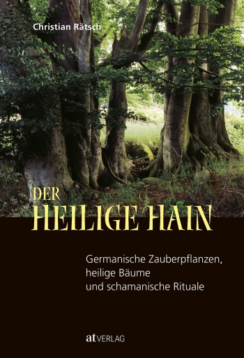 Buch: Der heilige Hain von Christian Rätsch