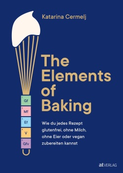 Buch: The Elements of Baking von Katarina Cermelj