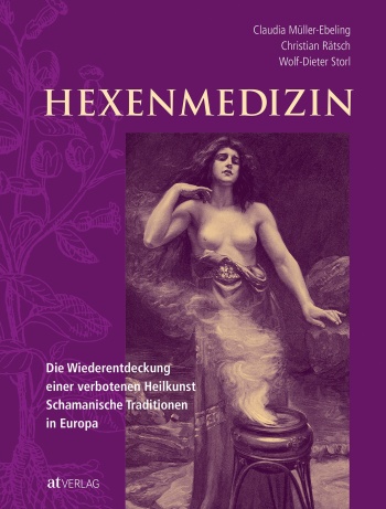 Buch: Hexenmedizin von Christian Rätsch, Claudia Müller-Ebeling, Wolf-Dieter Storl