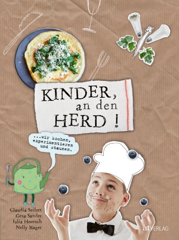 Buch: Kinder, an den Herd! von Claudia Seifert, Gesa Sander, Julia Hoersch, Nelly Mager