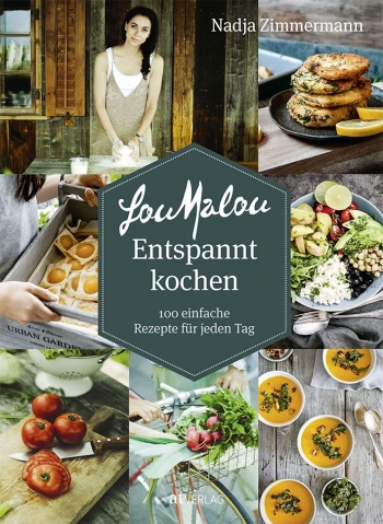 Buch: LouMalou – Entspannt kochen von Nadja Zimmermann