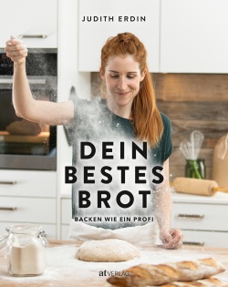 Buch: Dein bestes Brot von Judith Erdin