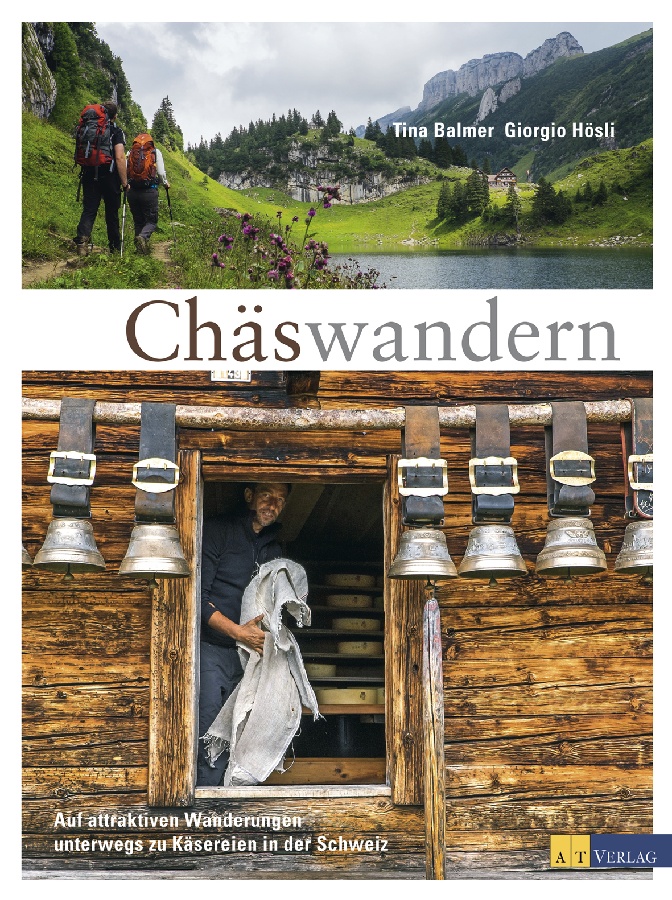 Zur Buchbesprechung: CHÄSWANDERN - Auf attraktiven Wanderungen unterwegs zu Käsereien in der Schweiz