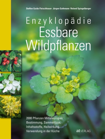 Buch: Enzyklopädie Essbare Wildpflanzen von Steffen Guido Fleischhauer, Roland Spiegelberger, Jürgen Guthmann