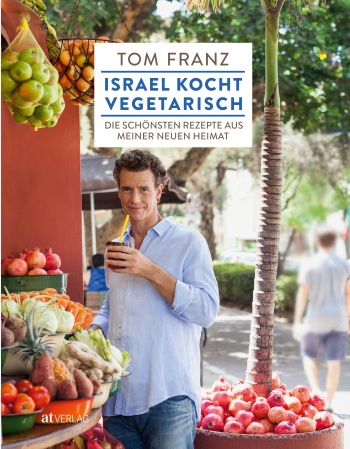 Buch: Israel kocht vegetarisch von Tom Franz