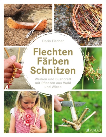 Buch: Flechten, Färben, Schnitzen von Doris Fischer