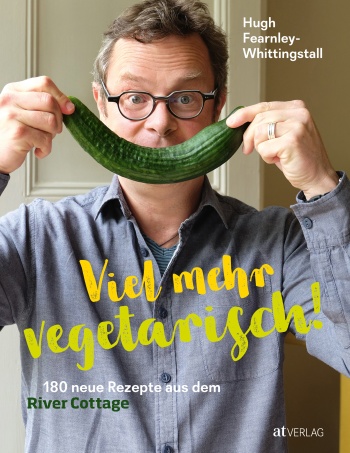 Buch: Viel mehr vegetarisch! von Hugh Fearnley-Whittingstall